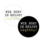 Sluitstickers wie zoet is krijgt lekkers - 10 stuks